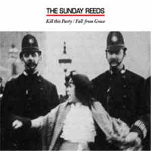 The Sunday Reeds - Kill This Party / Fall From Grace