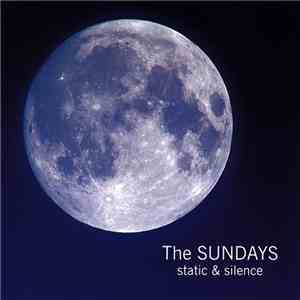 The Sundays - Static & Silence