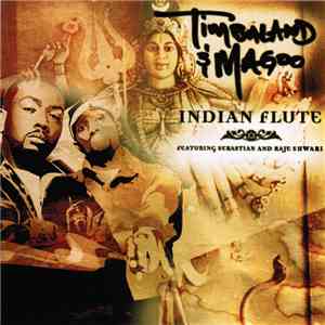 Timbaland & Magoo Featuring Sebastian  And Raje Shwari - Indian Flute