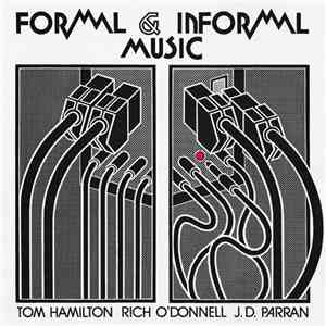 Tom Hamilton  / J.D. Parran / Rich O'Donnell - Formal & Informal Music