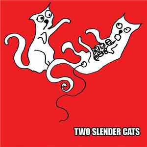 Two Slender Cats - Two Slender Cats