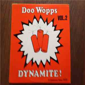 Various - Dynamite! Doo Wopps Vol. 2 - 18 Explosive Sides