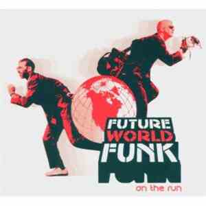 Various - Future World Funk: On The Run