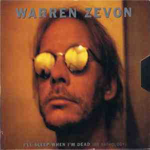 Warren Zevon - I'll Sleep When I'm Dead: An Anthology