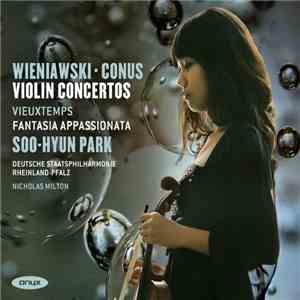 Wieniawski - Conus - Vieuxtemps, Soo-Hyun Park, Deutsche Staatsphilharmonie Rheinland-Pfalz, Nicholas Milton - Fantasia Appassionata