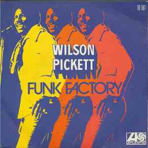 Wilson Pickett - Funk Factory