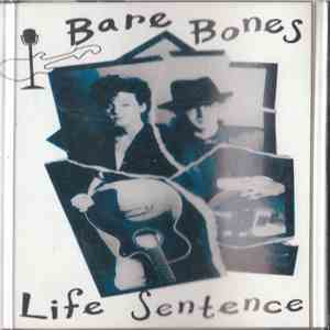 Bare Bones  - Life Sentence