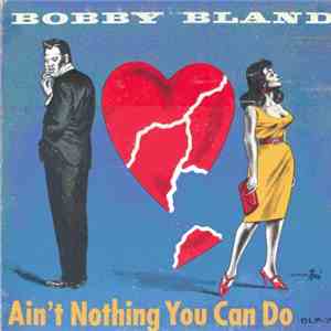 Bobby Bland - Ain't Nothing You Can Do