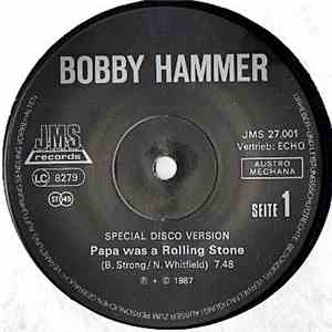 Bobby Hammer - Papa Was A Rolling Stone (Special Disco Maxi Mix)