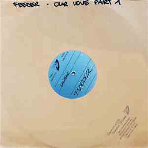 Calibre - Our Love, Part I / Feeder