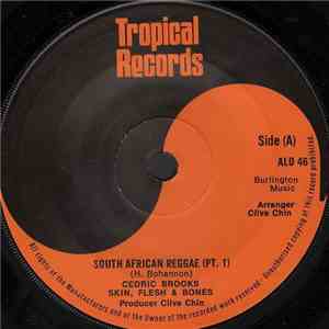 Cedric Brooks, Skin, Flesh & Bones - South African Reggae (Pt.1)