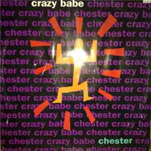 Chester - Crazy Babe