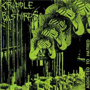 Cripple Bastards / Psychotic Noise - Addicted To Hatred / Contra El Arte De ...