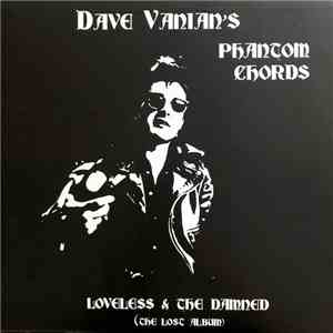 Dave Vanian's Phantom Chords - Loveless & The Damned (The Lost Album)