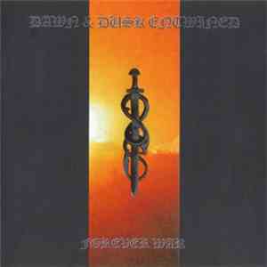 Dawn & Dusk Entwined - Forever War