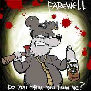 Farewell  - Do You Think You Know Me?