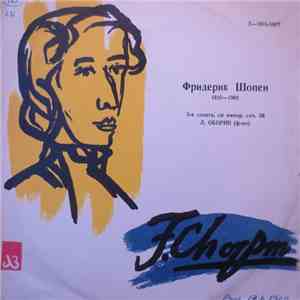 Фредерик Шопен, Л. Оборин - 3-я Соната, Си Минор, Соч. 58