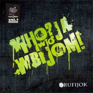 HK Rufijok - Who? Ja W To Wbijom!