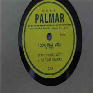 Ivan Rodriguez y Su Trio Riveira - Falso Amor / Toda Una Vida