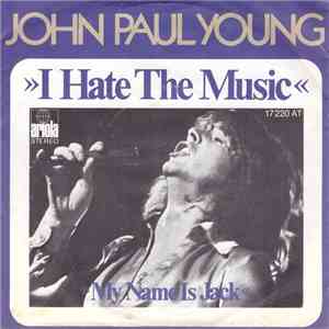 John Paul Young - I Hate The Music