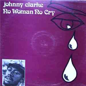 Johnny Clarke - No Woman No Cry