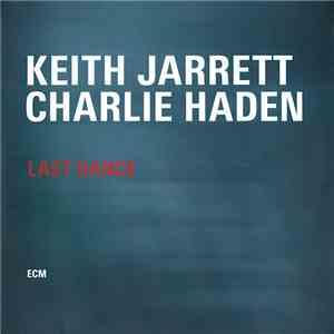 Keith Jarrett / Charlie Haden - Last Dance