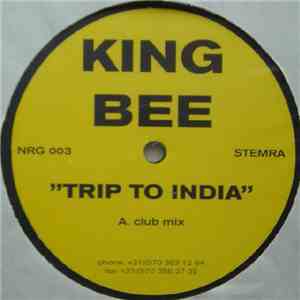 King Bee - Trip To India / Don't Try To Change Me