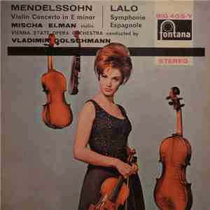 Mendelssohn / Lalo - Mischa Elman, Vienna State Opera Orchestra Conducted By Vladimir Golschmann - Violin Concerto In E Minor / Symphonie Espagnole