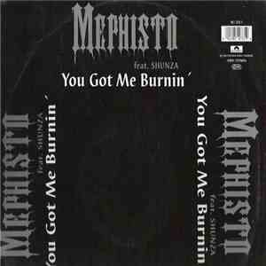 Mephisto Feat. Shunza - You Got Me Burnin'
