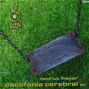 Neurus Meyer - Cacofonia Cerebral