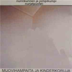 Nurjatpuolet - Muovihampaita Ja Kinderkoruja