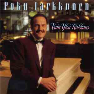 Poku Tarkkonen - Vain Yksi Rakkaus