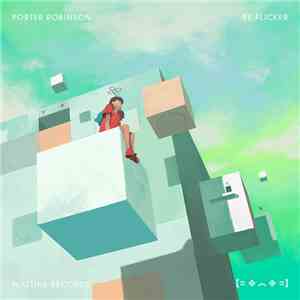 Porter Robinson - Re:Flicker