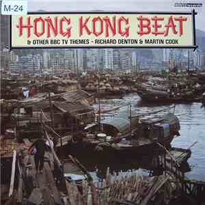 Richard Denton & Martin Cook - Hong Kong Beat & Other BBC TV Themes