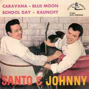 Santo & Johnny - School Day / Caravana / Blue Moon / Raunchy