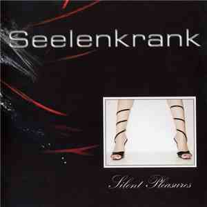 Seelenkrank - Silent Pleasures