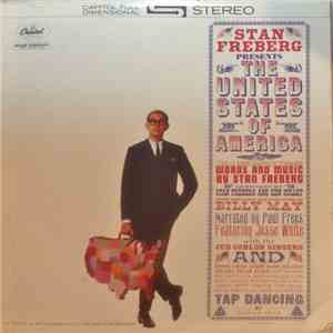 Stan Freberg - Presents The United States Of America, Vol. 1: The Early Years