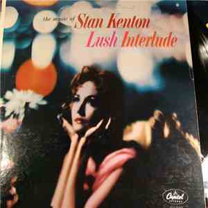 Stan Kenton - Lush Interlude