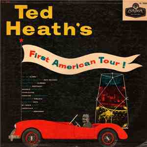 Ted Heath - Ted Heath's First American Tour