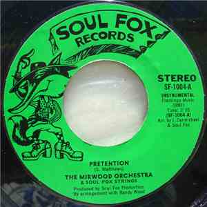 The Mirwood Orchestra & Soul Fox Strings / The Belles  - Pretention / Don't Pretend