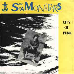 The Seamonsters - City Of Funk