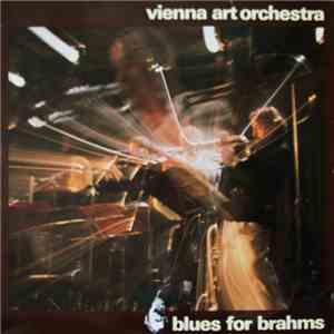 Vienna Art Orchestra - Blues For Brahms