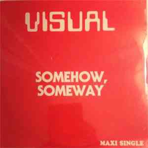 Visual - Somehow, Someway