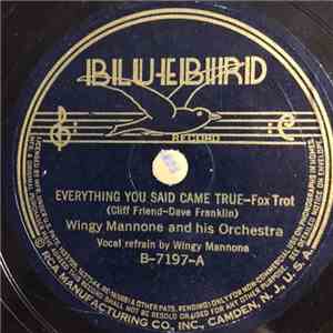 Wingy Mannone And His Orchestra - Everything You Said Came True / Getting S ...