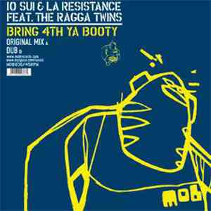 10 Sui & La Resistance Feat. The Ragga Twins - Bring 4th Ya Booty