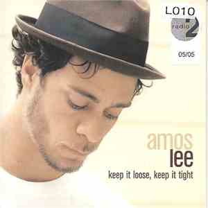 Amos Lee - Keep It Loose, Keep It Tight