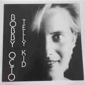 Bobby Octo - Telly Kid