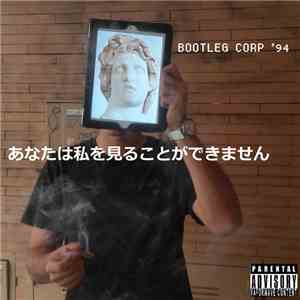 Bootleg Corp '94 - あなたは私を見ることができません