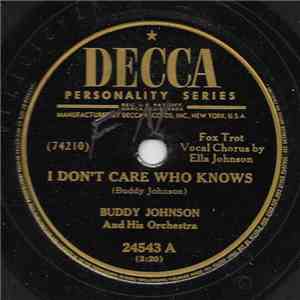 Buddy Johnson And His Orchestra - I Don't Care Who Knows / You Had Better Change Your Ways