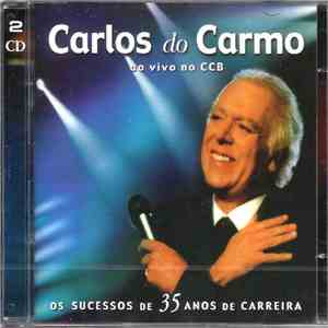 Carlos Do Carmo - Ao Vivo No CCB